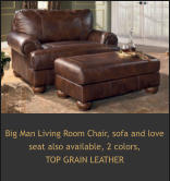 Big Man Living Room Chair Big Man Living Room Chair, sofa and love seat also available, 2 colors,  TOP GRAIN LEATHER