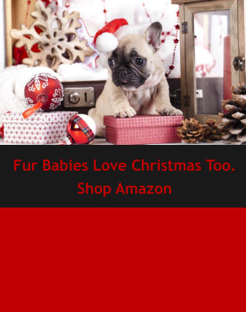 Fur Babies Love Christmas Too. Shop Amazon