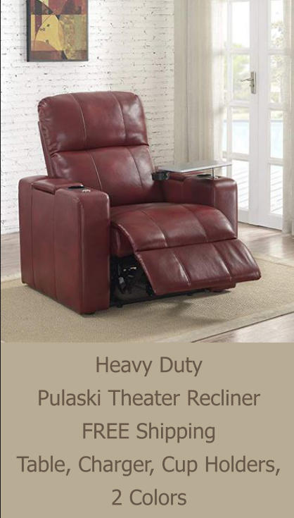 Heavy Duty Pulaski Theater Recliner FREE Shipping Table, Charger, Cup Holders,  2 Colors