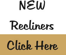 NEW  Recliners Click Here